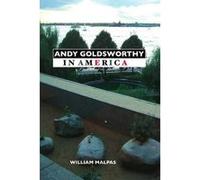 Andy Goldsworthy in America - [Version Originale] William Malpas (Auteur)