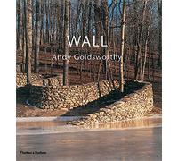 Andy Goldsworthy Wall /anglais