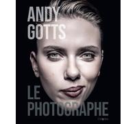 Andy Gotts: Le Photographe