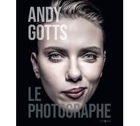 Andy Gotts Le Photographe - Andy Gotts - L'imprevu-Adulte - relié - Beau livre