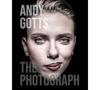 Andy Gotts The Photographs /anglais