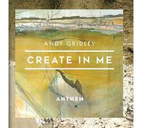 Andy Gridley - Create in Me