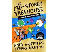 Andy Griffiths The 130-Storey Treehouse (Poche) Treehouse Series