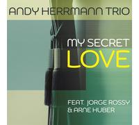 Andy Herrmann Trio – My Secret Love – CD Digipak – Membran