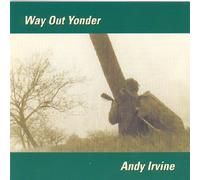 Andy Irvine - Way Out Yonder [Import]
