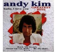 ANDY KIM - BABY, I LOVE YOU-GREATEST HIT CD 16 TRACKS SOFT ROCK & POP NEUF