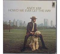 ANDY KIM - HOW'D WE EVER GET THIS WAY LP (VINYL ALBUM) US STEED