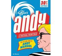 Andy : La vie et l'époque d'Andy Warhol