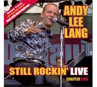 Andy Lee Lang - Still Rockin' Live: Chapter Two