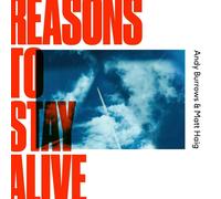 ANDY,MATT HAIG BURROWS - REASONS TO STAY ALIVE CD NEUF