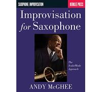 Andy Mcghee Improvisation For Saxophone The Scale/Mode Approach (Saophone: Improvisation)