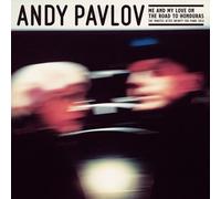 Pavlov,Andy - Me and My Love on The Road to Honduras [Import]