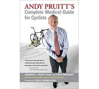 Andy Pruitt's Complete Medical Guide for Cyclists
