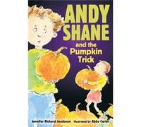 Andy Shane and the Pumpkin Trick by Jennifer Richard Jacobson & Illustrated by Abby Carter Jennifer Richard Jacobson (Auteur)