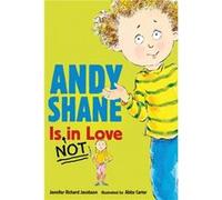 Andy Shane is NOT in Love by Jennifer Richard Jacobson & Illustrated by Abby Carter Jennifer Richard Jacobson (Auteur)