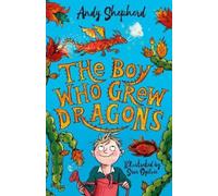 Andy Shepherd The Boy Who Grew Dragons (The Boy Who Grew Dragons 1) (Poche)