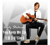 Andy Stedman - You Keep Me Up 'Til 3 O'Clock [Import]