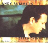 Andy Summers - Green Chimneys - The Music Of Thelonious Monk