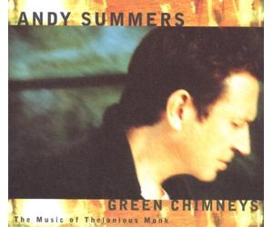 Andy Summers - Green Chimneys - The Music Of Thelonious Monk