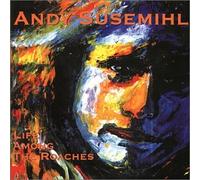 Andy Susemihl - Life Among The Roaches [Import]