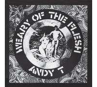 Andy T - Weary of The Flesh [Import]