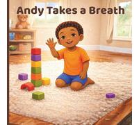 Andy Takes a Breath: Learning to Calm Big Feelings