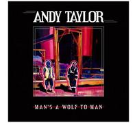 Andy Taylor – Man's a Wolf to Man – CD – BMG