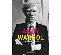 Andy Warhol - Le renard blanc Jean-Noël Liaut (Auteur)