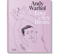 Andy Warhol. Love, Sex, and Desire. Drawings 1950-1962