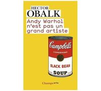 Hector Obalk – Andy Warhol n'est pas un grand artiste – Flammarion