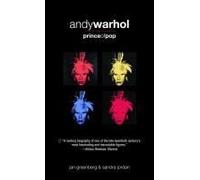 Andy Warhol, Prince Of Pop