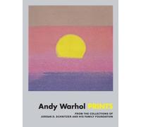 Andy Warhol - Prints From The Collections Of Jordan D. Schnitzer And His Family Foundation