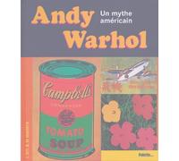 Andy Warhol, un mythe américain