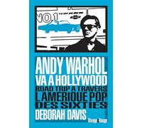 Andy Warhol Va À Hollywood - Road Trip À Travbers L'amérique Pop Des Sixties