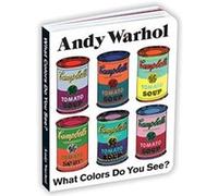 Andy Warhol What Colors Do You See? Board Book