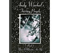 Andy Warhol's Factory People Book III: Your 15 Minutes Are Up!