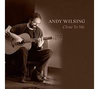 Andy Wilsing - Close to Me [Import]