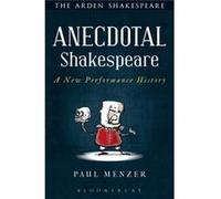Anecdotal Shakespeare (Arden Shakespeare) (Paperback) Paul Menzer, (Auteur)