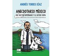 Anecdotario médico del doctor Rumiñahui y el dotor Chipa: Humor, anécdotas y lecciones de vida en bata blanca
