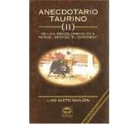 ANECDOTARIO TAURINO II. DE LUIS MIGUEL DOMINGUIN A MANUEL BENITEZ