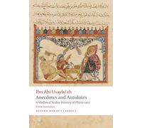 Anecdotes and Antidotes - Ibn Abi Usaybiah - Oxford University Press - Livre en Anglais - Paperback Ibn Abi UsaybiahIbn Abi Usaybiah (Auteur)