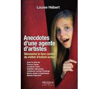 Anecdotes d'une agente d'artistes - Découvrez la face cachée du métier d'enfant-acteur