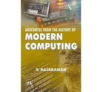 Anecdotes From The History of Modern Computing