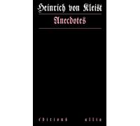 Heinrich von Kleist – Anecdotes – Traduit par Régis Quatresous – Broché