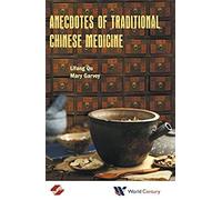Anecdotes Of Traditional Chinese Medicine