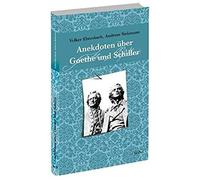 Anekdoten Über Goethe Und Schiller