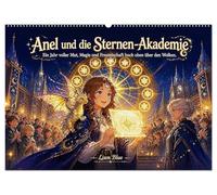 Anel und die Sternen-Akademie (Wandkalender 2027 DIN A2 quer), CALVENDO Monatskalender: Ein Jahr voller Mut, Magie und Freundschaft hoch oben über den Wolken.