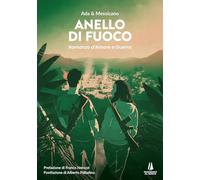 Anello di fuoco. Romanzo d'amore e guerra