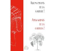 Anem mainats de la Garbura ! Allons enfants de la Garbure !