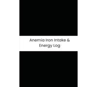 Anemia Iron Intake & Energy Log: Six-Month Daily Tracker for Dizziness, Breath, Iron Supplements, and Dietary Iron Sources